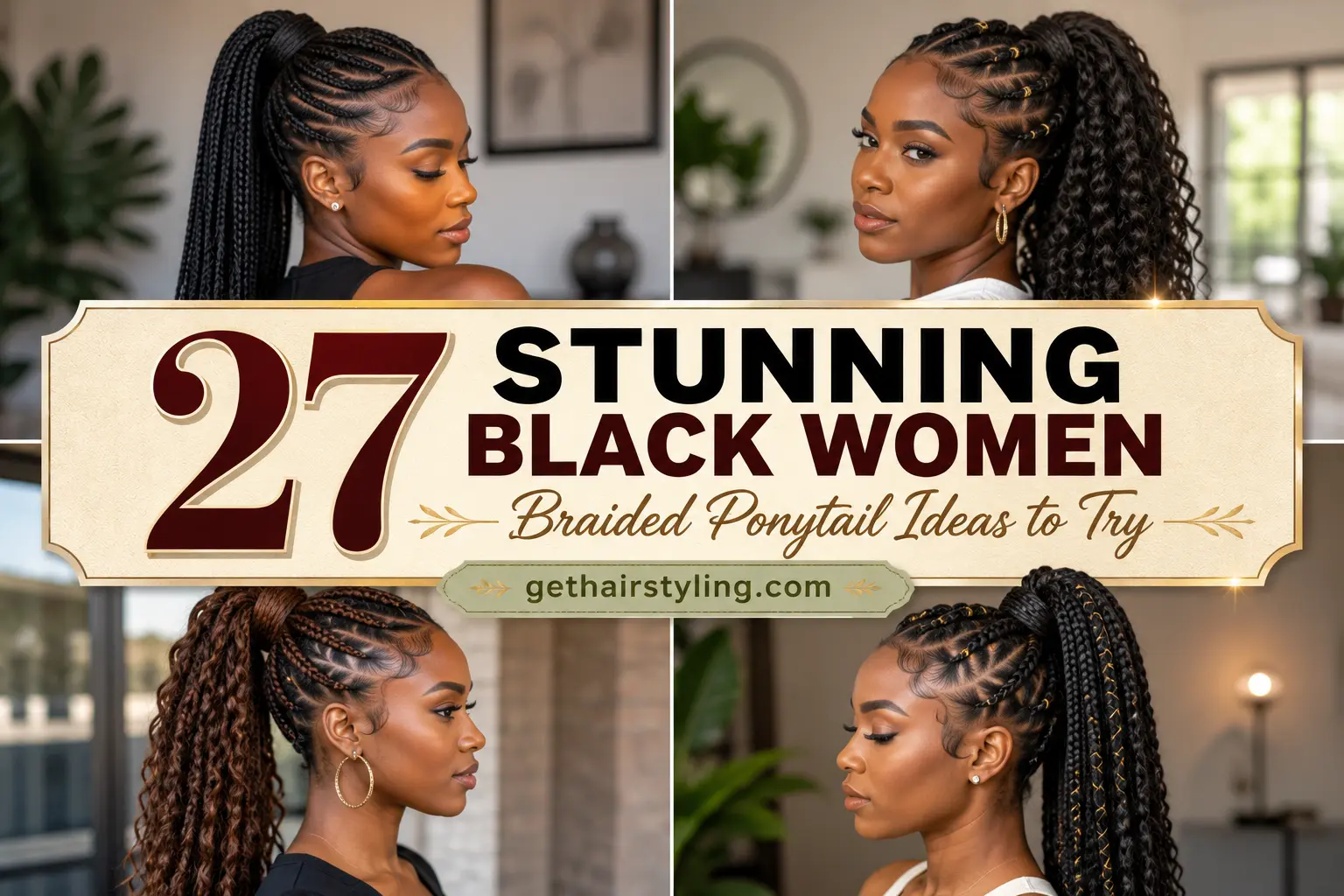 27 Stunning Black Women Braided Ponytail Ideas to Try